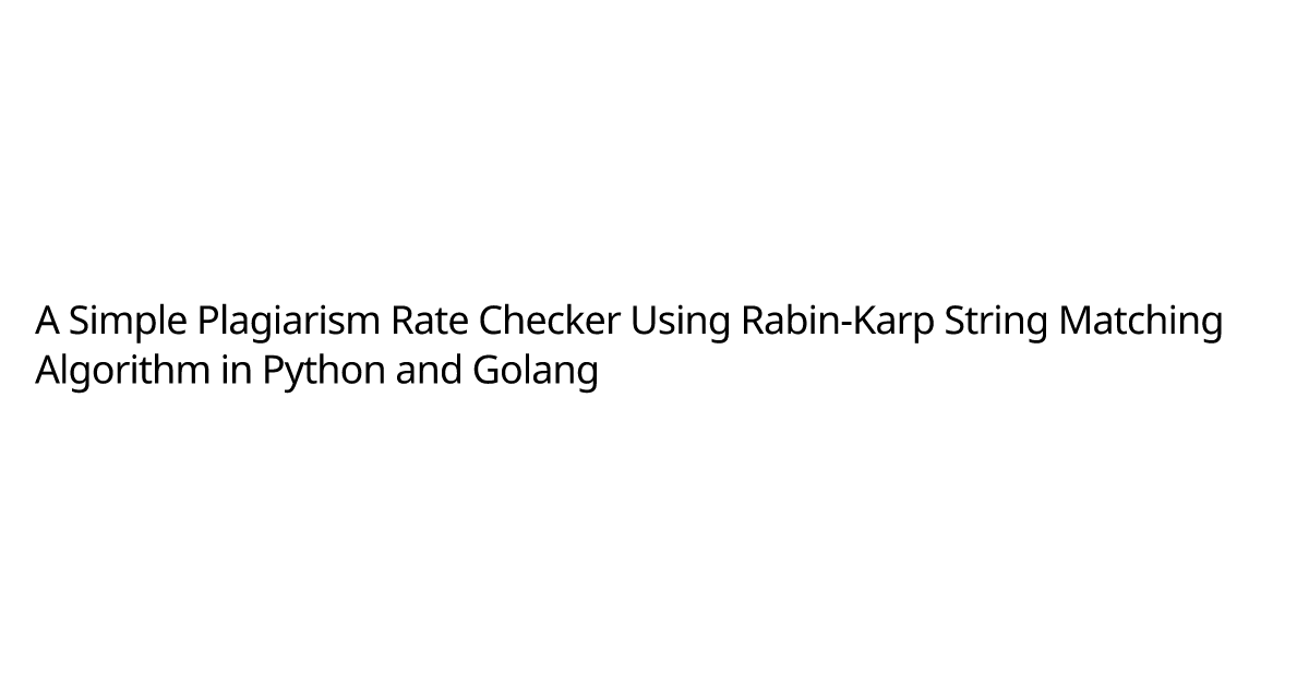 A Simple Plagiarism Rate Checker Using Rabin-Karp String Matching ...